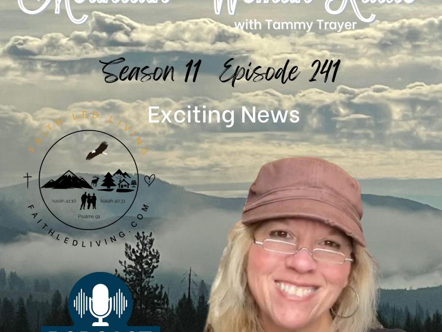 Mountain Woman Radio Episode 241 Exciting New
