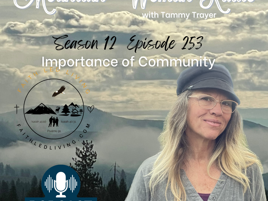 Mountain Woman Radio Episode 253 Importance of Community